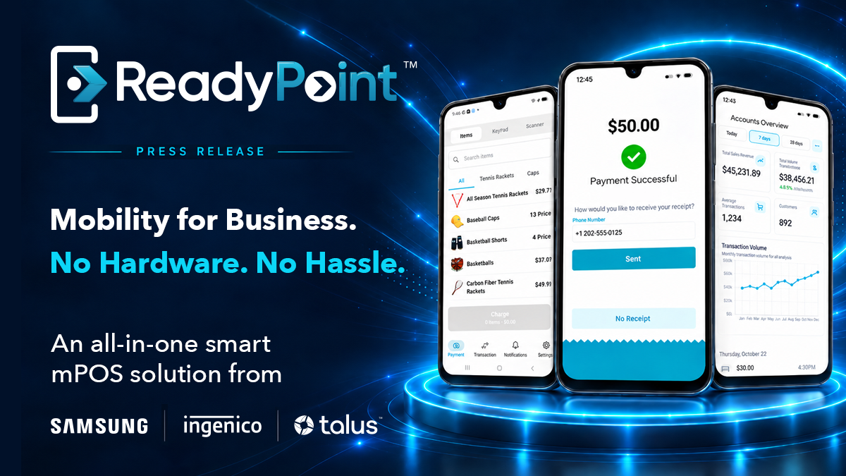 Talus Launches ReadyPoint Smart mPOS with Dedicated Merchant Accounts and Ingenico SoftPOS — uploaded story image
